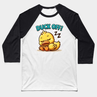 Duck Off Baseball T-Shirt